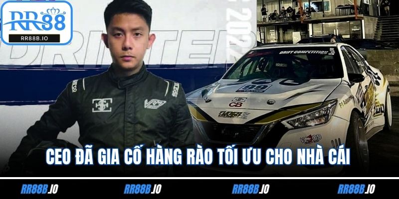 CEO đã gia cố hàng rào tối ưu cho nhà cái