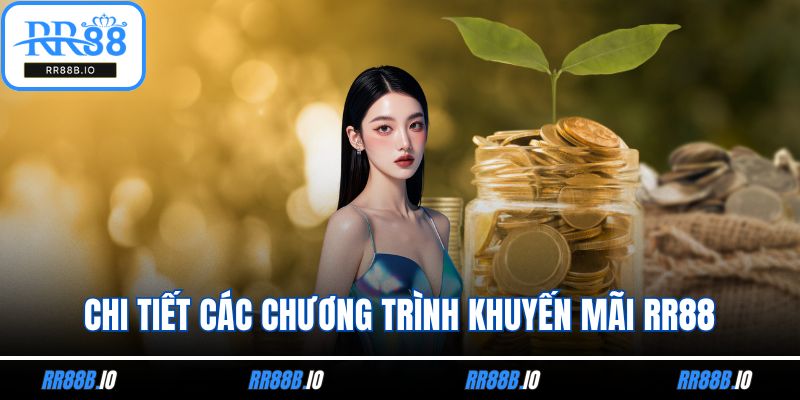 Chi tiết các chương trình khuyến mãi RR88