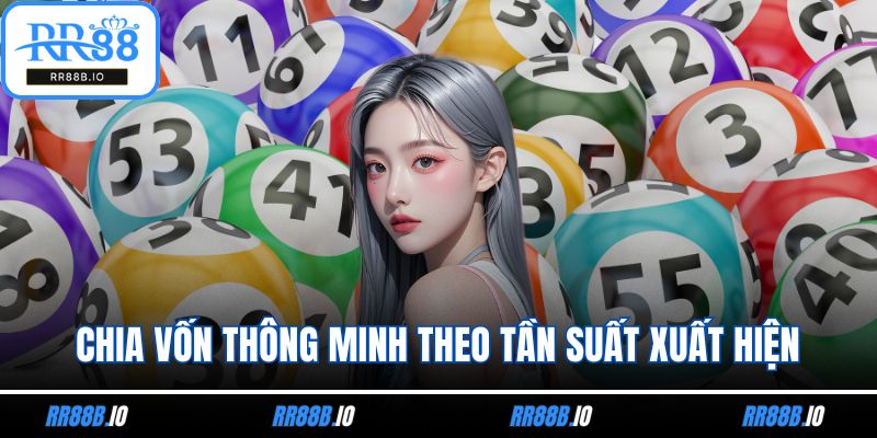Chia vốn thông minh theo tần suất xuất hiện