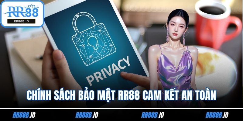 Chính sách bảo mật RR88 cam kết an toàn mọi thông tin
