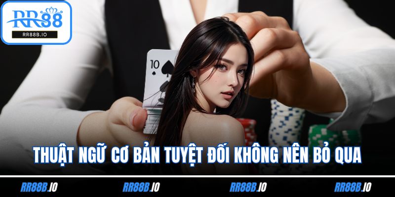 Thuật ngữ cơ bản tuyệt đối không nên bỏ qua