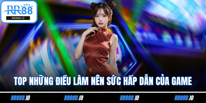 Top những điều làm nên sức hấp dẫn của game